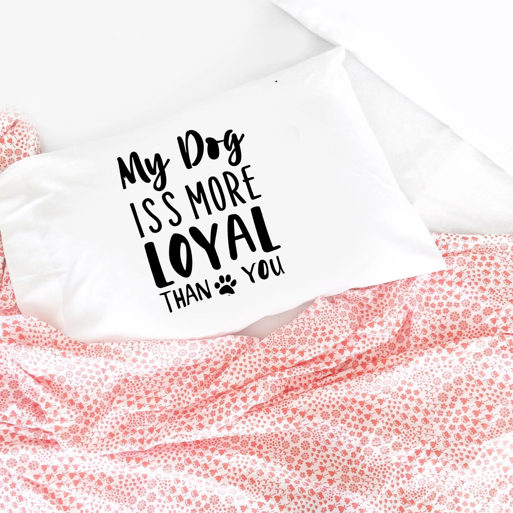 Oh, Susannah My Dog is More Loyal Than You Humorous Pillowcase – Funny Pillowcase, Home Décor, Bedroom Décor, Breakup, Divorce, Pet Lover; Funny Gift for him and her