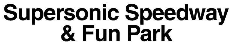 Supersonic Speedway & Fun Park